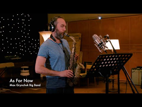 As For Now (feat. Will Vinson) - Max Grynchuk Big Band
