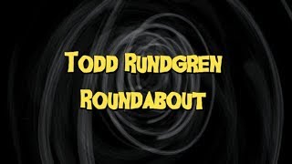 Todd Rundgren - Roundabout