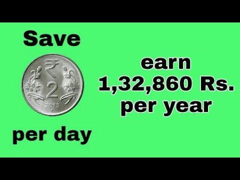 Save Rs.1,32,860 Per Year By Just Multiplying Rs.2 Per Day #savemoney Video