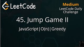 YouTube video '45. Jump Game II | JavaScript | Greedy | O(n) TC | LeetCode Daily Challenge'