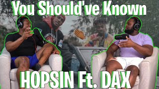 Hopsin - You Should've Known (feat. DAX) |Brothers Reaction!!!!