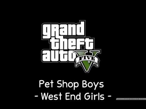 [GTA V Soundtrack] Pet Shop Boys - West End Girls [Non-Stop Pop FM]