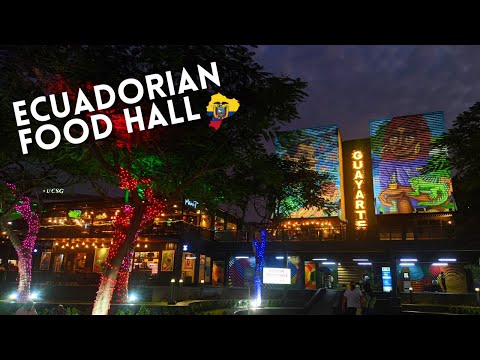 Local Eats at a Trendy GUAYAQUIL Food Hall | Guayarte ECUADOR