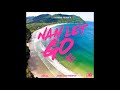 Kes - Nah Let Go (Official Audio) | Soca 2019