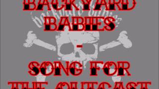 BACKYARD BABIES - Song For The Outcast