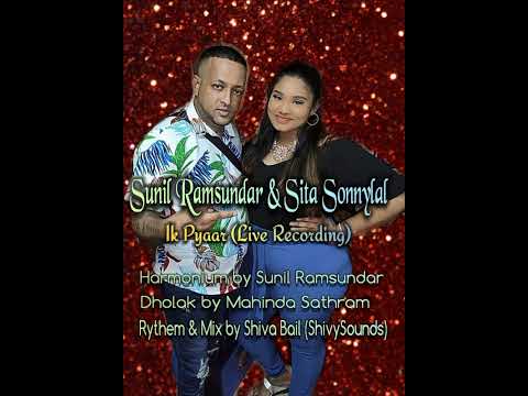 Sunil Ramsundar & Sita Sonnylal - Ik Pyaar (Live Recording)