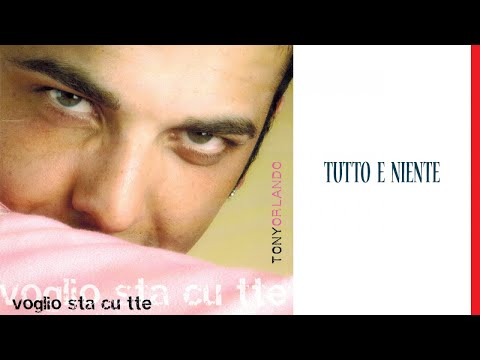 Tony IOrlando - Tutto e niente