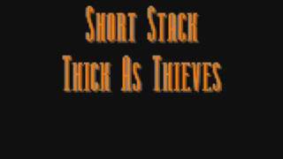 Thick As Thieves Short Stack