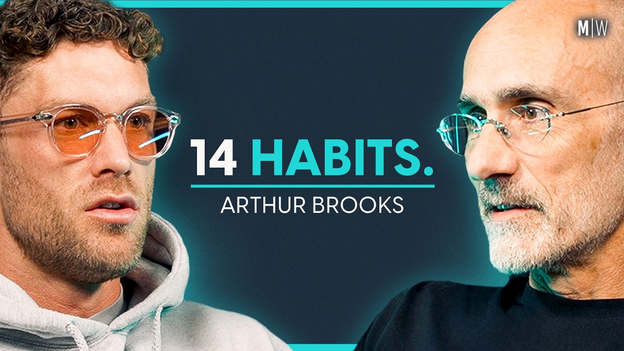 14 Habits for an Optimised Morning & Evening Routine - Arthur Brooks