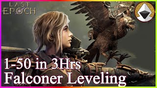 Speed Leveling Rogue ( Falconer )  1 to 50 in 3Hrs - Last Epoch