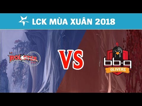 Highlights: KT vs BBQ | KT Rolster vs bbq Olivers | LCK Mùa Xuân 2018