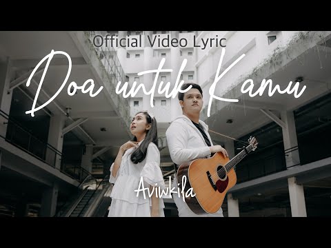Aviwkila - Doa Untuk Kamu (Official Lyric Video)