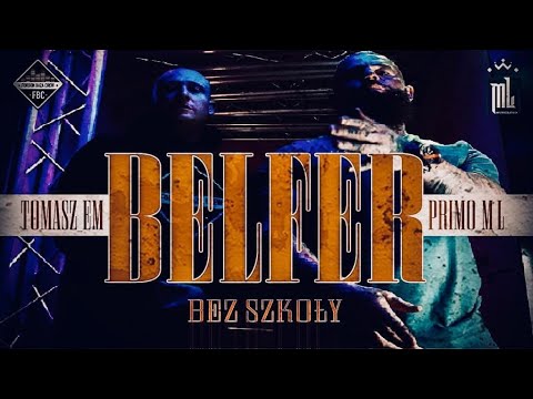 PRIMO ML x TOMASZ EM  - BELFER