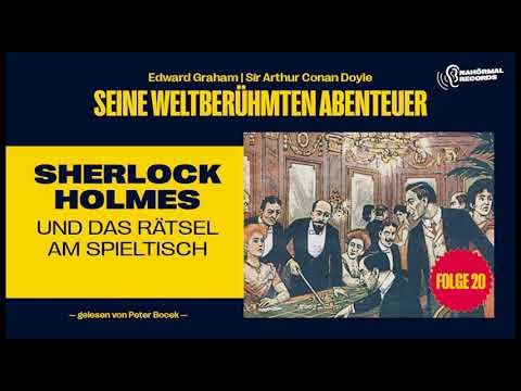 Sherlock Holmes und das Rätsel am Spieltisch (Seine weltberühmten Abenteuer, Folge 20)