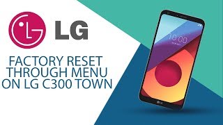 How to Factory Reset through menu on LG Town C300?