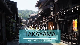 A Day in Takayama learning about Japanese History and Culture