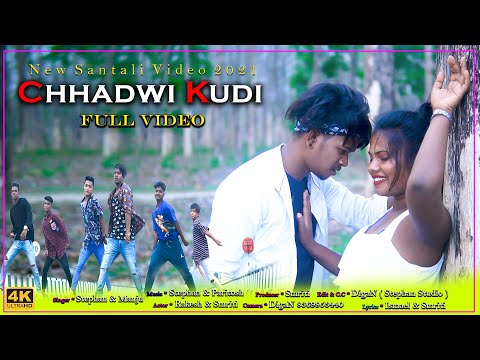 chhadwi kudi  || rakesh hansda || smriti || stephan || manju  new santali video 2021