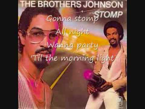 [Lyrics] The Brothers Johnson- Stomp!