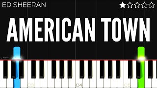 Ed Sheeran - American Town | EASY Piano Tutorial
