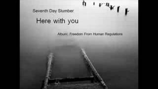 Seventh Day Slumber - Here with you