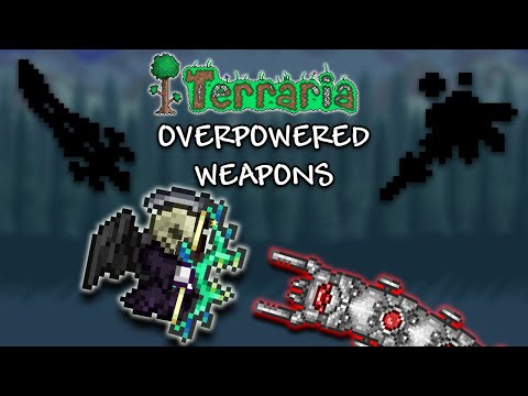 Explaining all of terraria's OVERPOWERED Weapons..