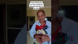 if you think you can actually deceive me with money this message is for you😉 #personalmessage #short 
