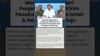 Menhan Sjafrie Jelaskan Indonesia Bisa Kirim Pasukan ke Gaza jika Israel & Negara Arab Setuju
