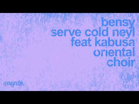 Bensy, Serve Cold & Neyl feat. Kabusa Oriental Choir - Do It Again