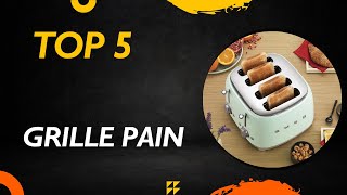 Les 5 Meilleur grille pain en 2025  - Top grille pain en Comparatif &amp; Test