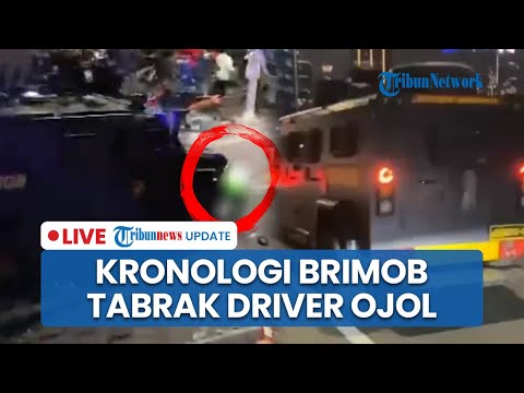 🔴Kronologi Driver Ojol Tewas Ditabrak Mobil Rantis Brimob saat Demo DPR, 7 Polisi Diamankan