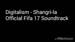 Digitalism - Shangri-la Official Fifa 17 Soundtrack