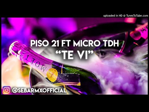 PISO 21 FT MICRO TDH ✘ TE VI ✘ SEBA RMX OFFICIAL