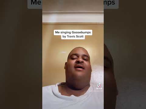 Me singing Goosebumps by Travis Scott.