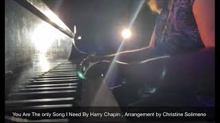 You Are The Only Song I Need, by Harry Chapin