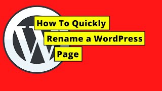 How To Quickly Rename a WordPress Page