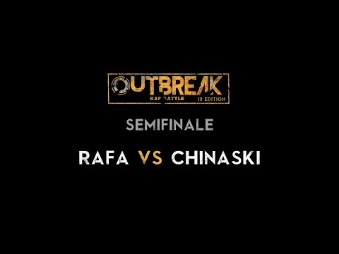 Outbreak 2019: CHINASKI vs RAFA - Semifinali - 2° Eliminatoria