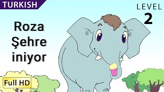 Roza Şehre iniyor : Learn Turkish with subtitles - Story for Children and Adults &quot;BookBox.com&quot;