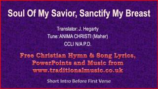 Soul Of My Savior, Sanctify My Breast(Anima Christi) - Hymn Lyrics &amp; Music