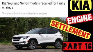 KIA SOUL AND SELTOS MODELS RECALLED FOR FAULTY OIL RINGS | KIA ENGINE SETTLEMENT PART 16 #kia