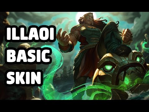 ILLAOI BASIC SKIN SPOTLIGHT - LEAGUE OF LEGENDS