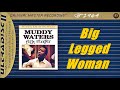Muddy Waters - Big Legged Woman (Kostas A~171)