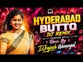 Hyderabad Butto Dj Songs Remix Hyderabad DJ Songs Remix Butto DJ Remix Telugu Telugu DJ Remix 2