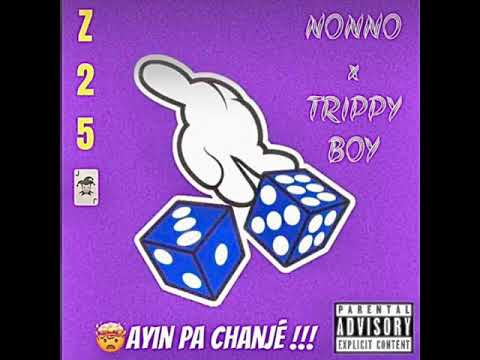 Nonno x Trippy Boy - Ayin Pa Chanjé 👥‼️