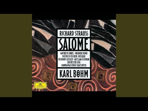 R. Strauss: Salome, Op. 54, TrV 215 / Scene 4: "Ah! Du wolltest mich nicht deinen Mund"