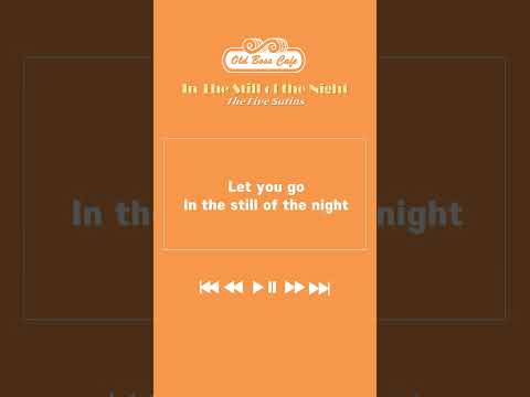 In The Still of the Night - The Five Satins (Full ver.➡️  Channel) #shorts #lyrics #oldiessongs