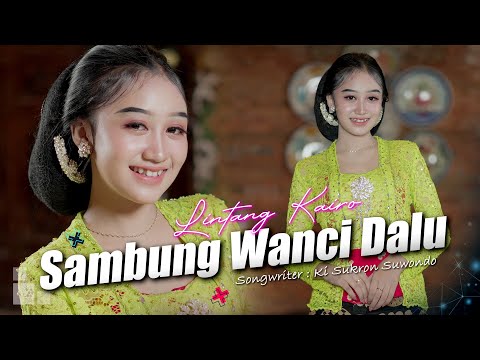 Lintang Kairo - Sambung Wanci Dalu (Official Music Video) | Sing gede pangapuramu | MAESTRO MUSIC