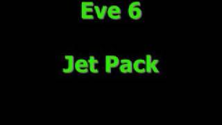 Eve 6  - Jet Pack