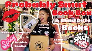 PROBABLY SMUT BOOK UNBOXING 💋 | + BLIND DATE WITH A BOOK UNBOXING | ROMANCE BOOKS