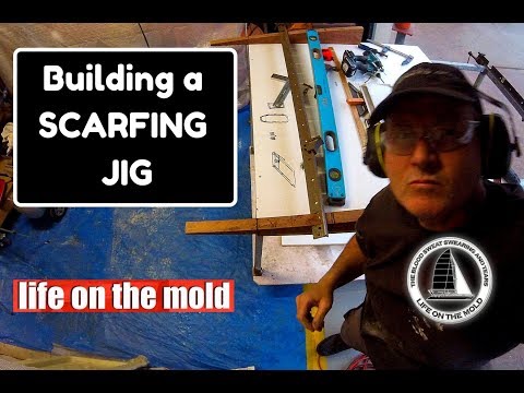 Ep054 How to build a scarfing jig - Life On The Hulls - Catamaran Building