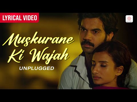 Muskurane Ki Wajah Tum Ho - Unplugged (Lyrical Video) Mohammad Irfan | Rajkummar Rao | Jeet Gannguli